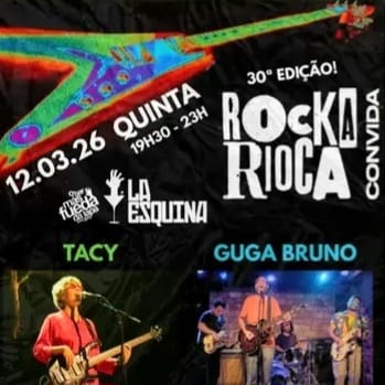 ROCKARIOCA CONVIDA: Tacy + Guga Bruno no La Esquina (RJ)
