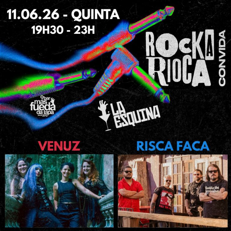 ROCKARIOCA CONVIDA: Venuz + Risca Faca no La Esquina (RJ)